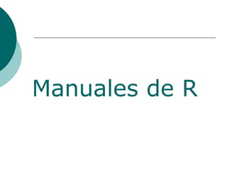 Manuales de R
 
