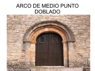 ARCO DE MEDIO PUNTO
DOBLADO
 