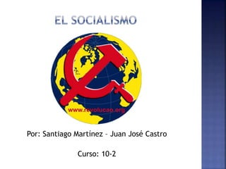 Por: Santiago Martínez – Juan José Castro 
Curso: 10-2 
 