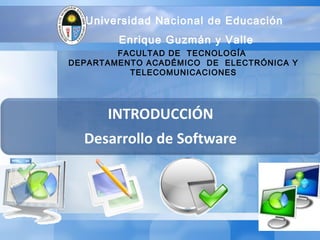 Universidad Nacional de Educación
Enrique Guzmán y Valle
FACULTAD DE TECNOLOGÍA
DEPARTAMENTO ACADÉMICO DE ELECTRÓNICA Y
TELECOMUNICACIONES
 