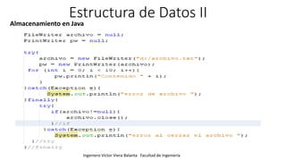 Estructura de Datos II
Ingeniero Víctor Viera Balanta Facultad de Ingeniería
Almacenamiento en Java
 