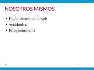 ayutn.com.ar25
ENVEJECIMIENTO
DE LA POBLACIÓN
Población de más de 60 años (mundo)
●
1950: 8%
●
1975: 9%
●
2000: 10%
●
2025: 15%
 