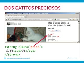 31 ayutn.com.ar
DOS GATITOS PRECIOSOS
https://github.com/mercadolibre/chico/issues/632
<strong class="price">
$700<sup>00</sup>
</strong>
 