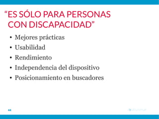 ayutn.com.ar45
“ES SÓLO PARA PERSONAS
CON DISCAPACIDAD”
● Discapacidad temporal, situacional
● Resignificación / reapropiación
 