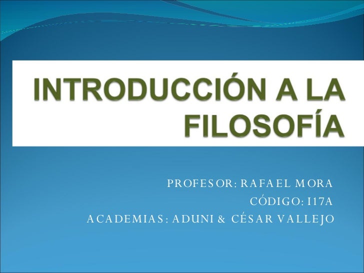 IntroduccióN A La FilosofíA IntroduccióN A La FilosofíA