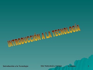 INTRODUCCIÓN A LA TECNOLOGÍA 