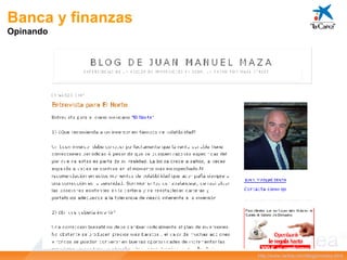 Banca y finanzas Opinando   http:// www.rankia.com / blog / jmmaza.html 