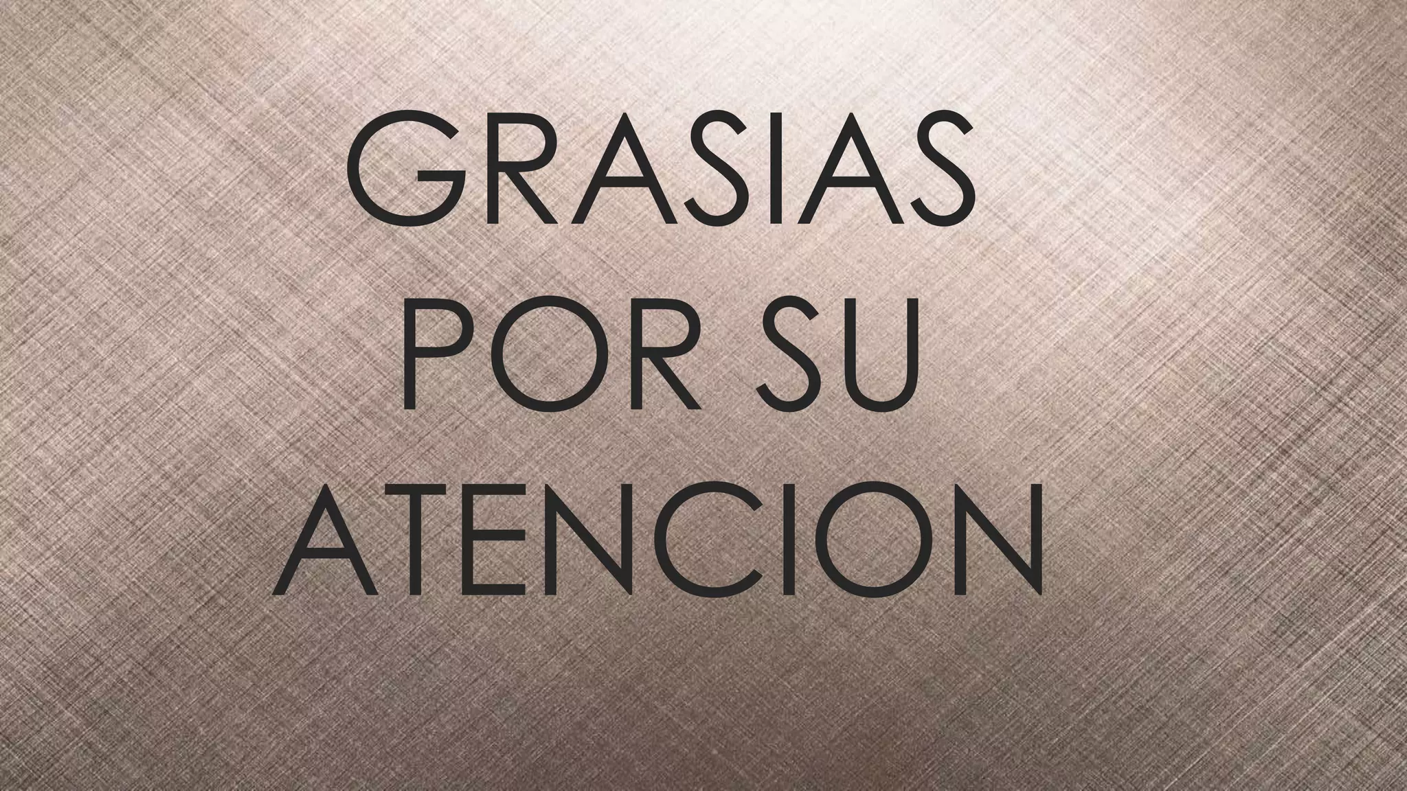 GRASIAS
POR SU
ATENCION
 