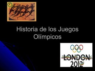 Historia de los Juegos
      Olímpicos
 