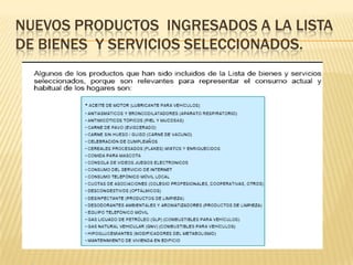 NUEVOS PRODUCTOS INGRESADOS A LA LISTA
DE BIENES Y SERVICIOS SELECCIONADOS.
 