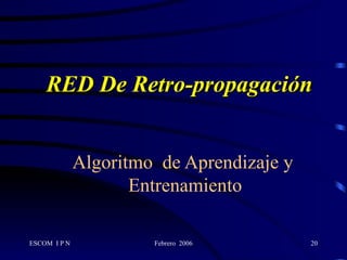 RED De Retro-propagación Algoritmo  de Aprendizaje y  Entrenamiento 
