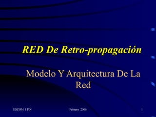 RED De Retro-propagación Modelo Y Arquitectura De La Red 