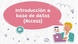 Introducción a
base de datos
(Access)
 