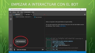 EMPEZAR A INTERACTUAR CON EL BOT
 