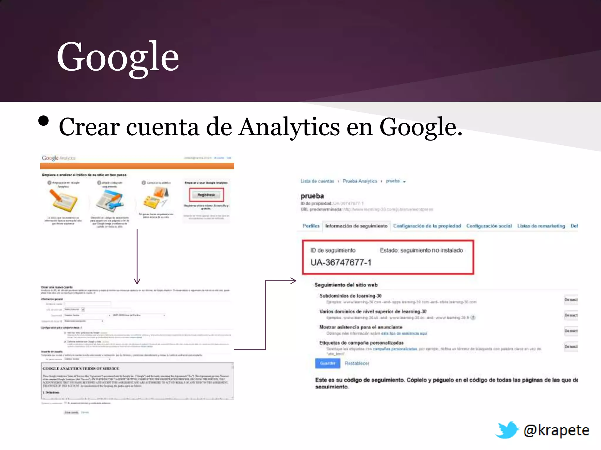 Google
• Crear cuenta de Analytics en Google.
 