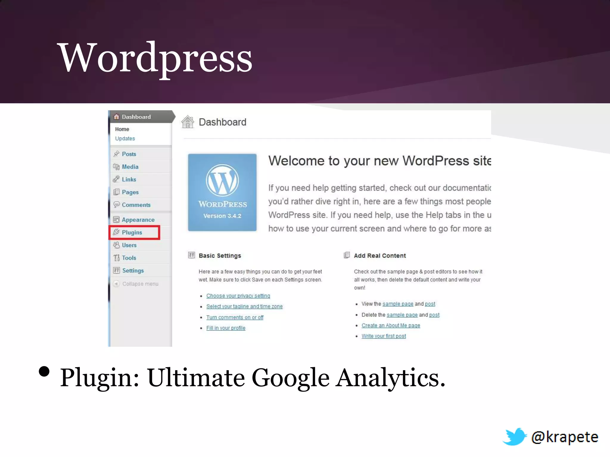 Wordpress




• Plugin: Ultimate Google Analytics.
 