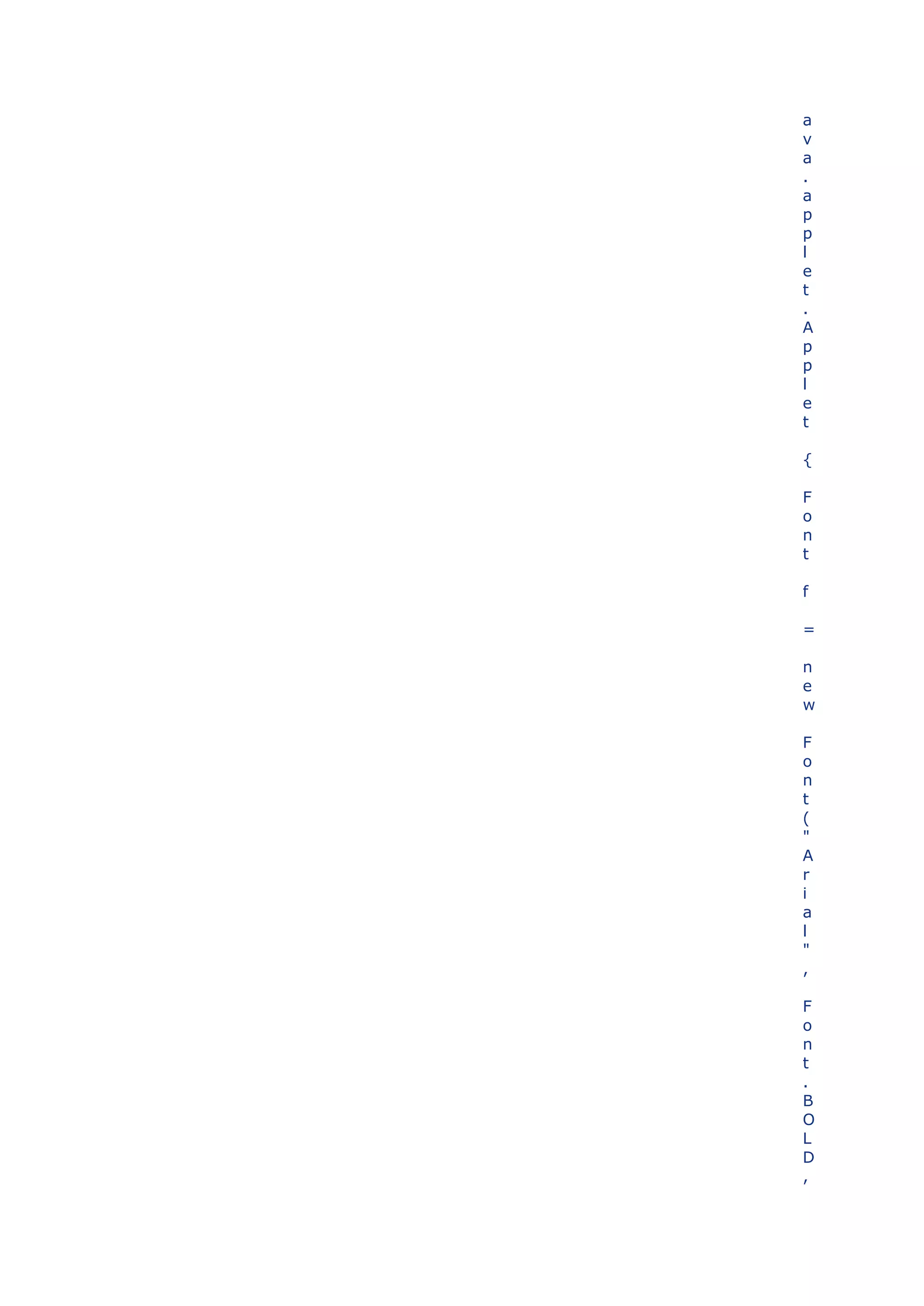 a
v
a
.
a
p
p
l
e
t
.
A
p
p
l
e
t

{

F
o
n
t

f

=

n
e
w

F
o
n
t
(
"
A
r
i
a
l
"
,

F
o
n
t
.
B
O
L
D
,
 