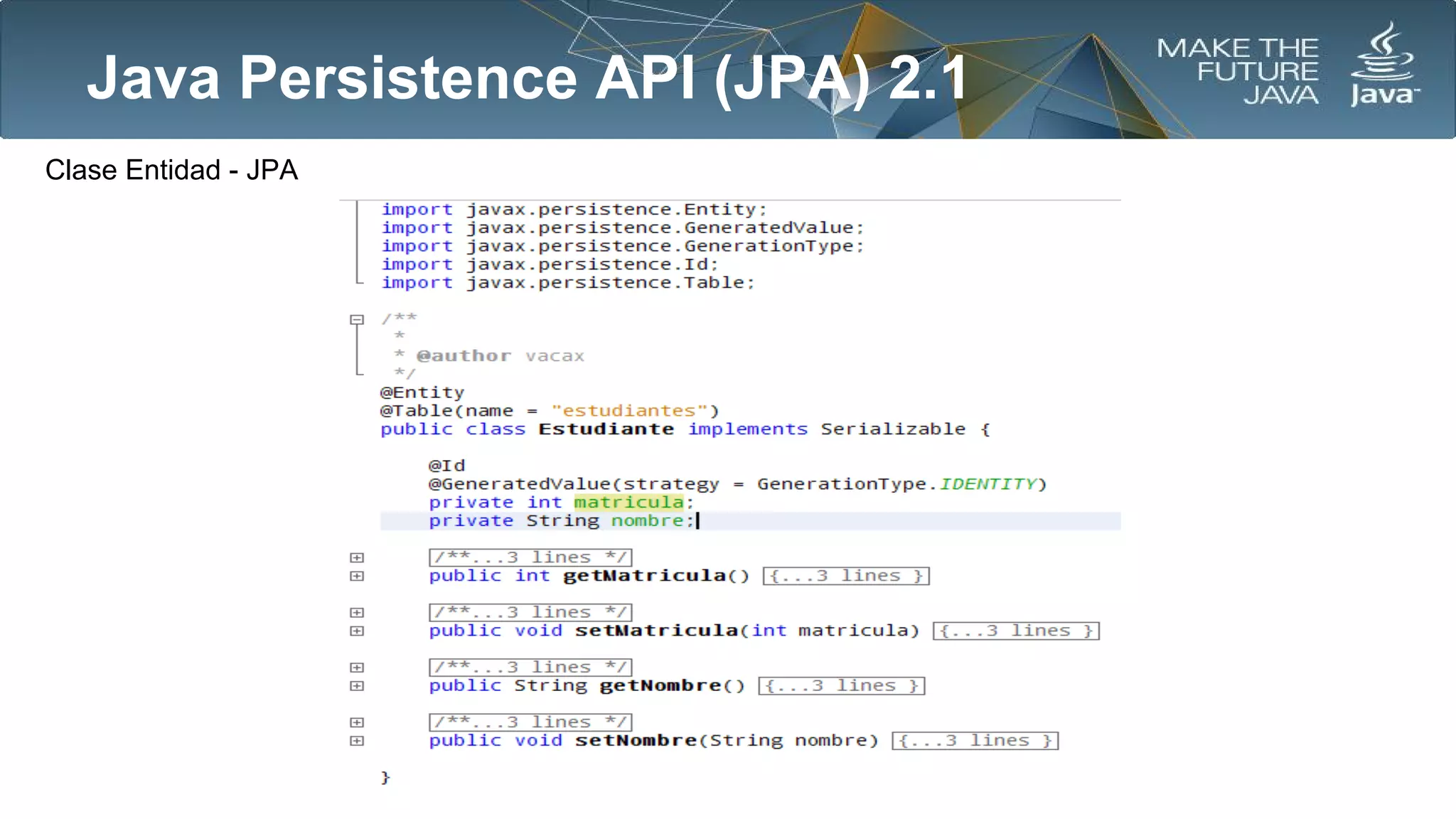 Java Persistence API (JPA) 2.1
Clase Entidad - JPA

 