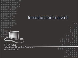 Introducción a Java II
 