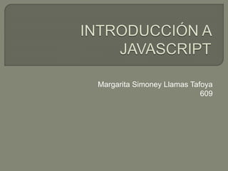 Margarita Simoney Llamas Tafoya
609
 