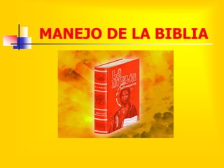 MANEJO DE LA BIBLIA 