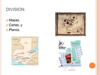 DIVISION.Mapas.Cartas, yPlanos.