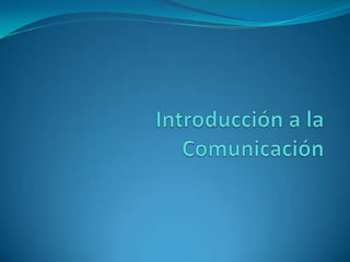 Introducción a la Comunicación 