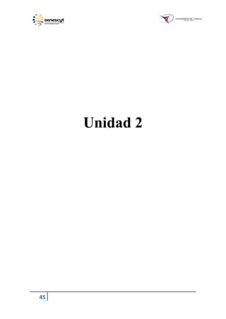 45
Unidad 2
 