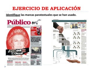 EJERCICIO DE APLICACIÓN
Identifique las marcas paratextuales que se han usado.

 