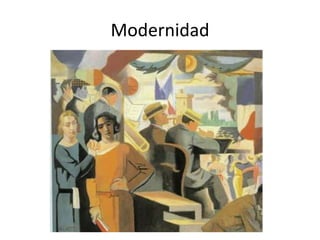 Modernidad
 