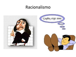 Racionalismo
 