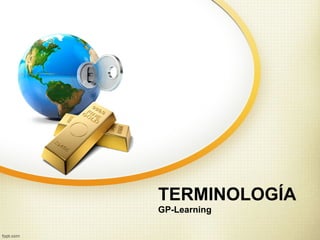 TERMINOLOGÍA
GP-Learning
 