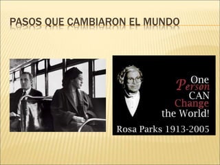 PASOS QUE CAMBIARON EL MUNDO
 