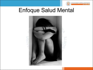Enfoque Salud Mental
 