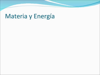 Materia y Energía 