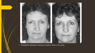  Fotógrafos alinearan cámara en base a nariz y no a cara 
 