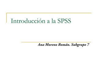 Introducción a la SPSS
 