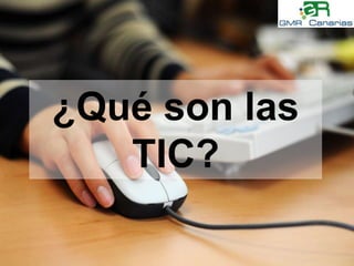 ¿Qué son las TIC?