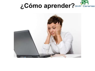 ¿Cómo aprender?