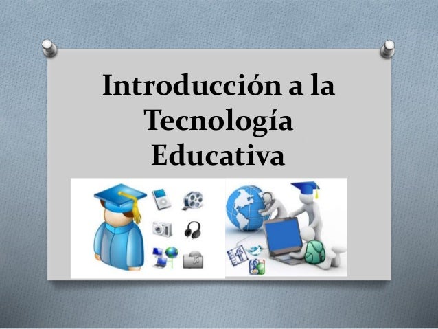 Introducción a la tecnología educativa