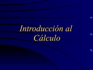 Introducción al  Cálculo 