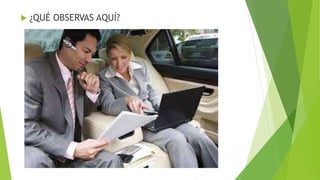  ¿QUÉ OBSERVAS AQUÍ?
 