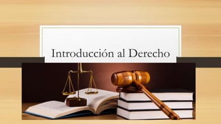 Introducción al Derecho
 