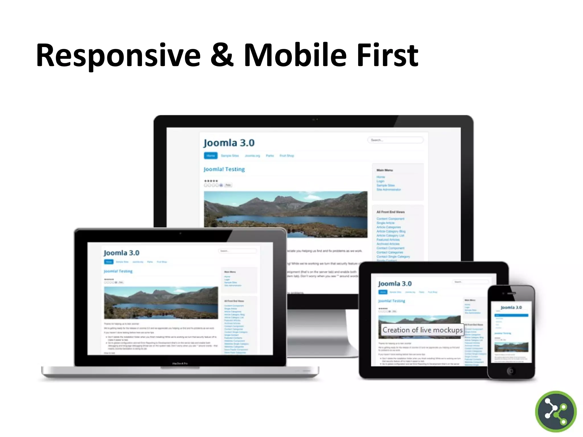 Responsive & Mobile First
 