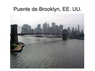 Puente de Brooklyn, EE. UU.
 
