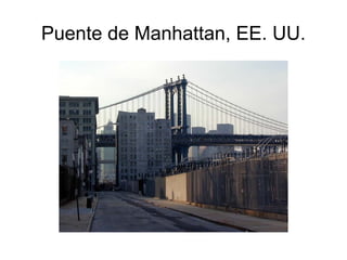 Puente de Manhattan, EE. UU.
 