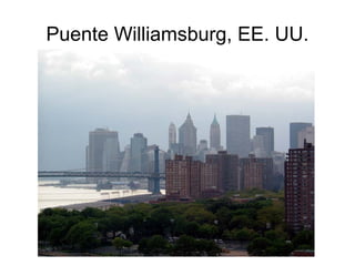Puente Williamsburg, EE. UU.
 