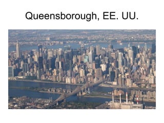 Queensborough, EE. UU.
 