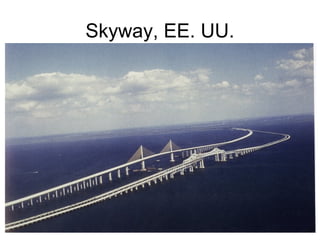 Skyway, EE. UU.
 