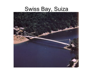 Swiss Bay, Suiza
 